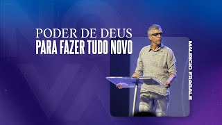 NOVA | Poder de Deus para fazer tudo novo | Mauricio Fragale