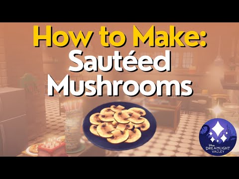 How to Make Sautéed Mushrooms in Disney Dreamlight Valley