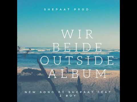 Sheppat - wir beide feat 2boy (official audio )