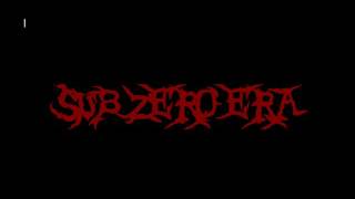 Sub Zero Era  --- The Eternal Plague