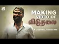 Making Of Viduthalai A Cinematic Journey 10 Vetri Maaran Vijay Sethupathi Soori