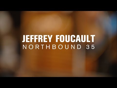 Jeffrey Foucault - Northbound 35 (Live at Radio Heartland)