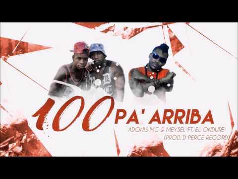 El Ondure Ft. Adonis Mc & Meysel - 100 Pa Arriba (Official Audio)