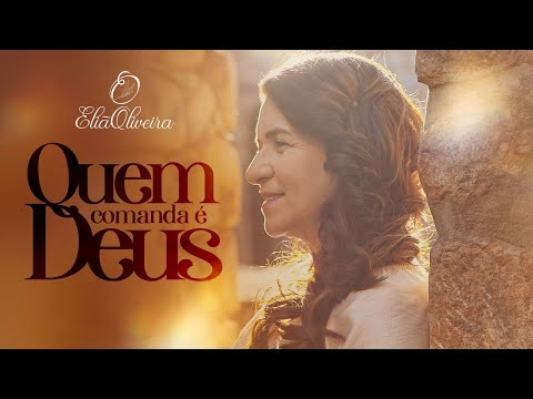 Quem Comanda É Deus - Eliã Oliveira