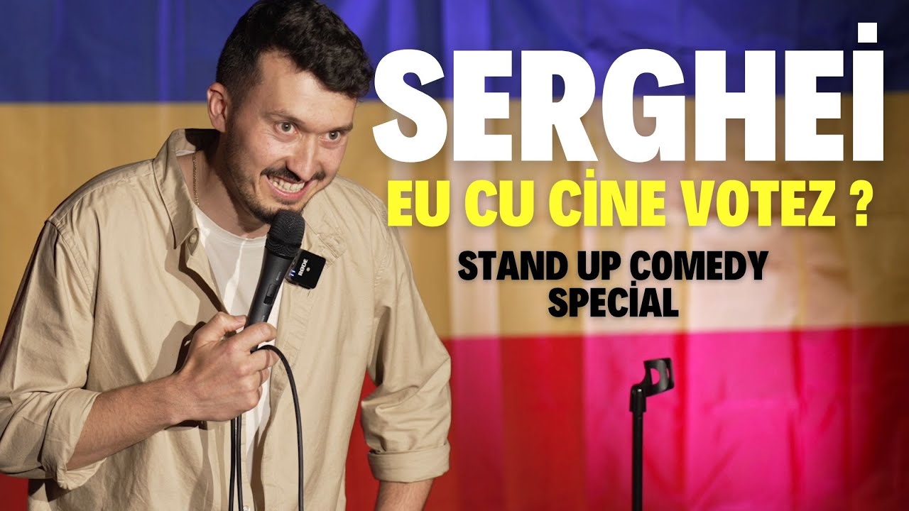 SERGHEI | EU CU CINE VOTEZ ? | STAND UP COMEDY SPECIAL