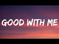 Walker Hayes Good With Me Lyrics