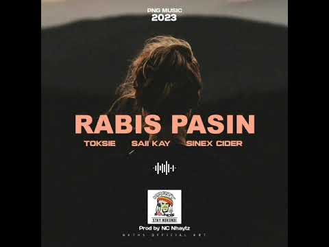 Rabis Pasin. Toksie, Saiikay ft. Sinex Cider