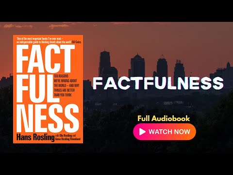 Factfulness by Hans Rosling |  Full Audiobook | Data-Driven Optimism & Global Thinking