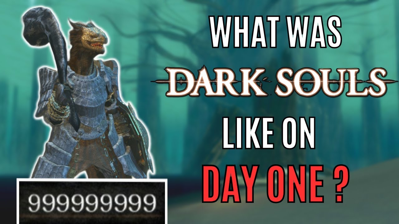 Dark Souls 1 but it's the DAY ONE Release Version