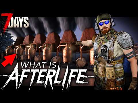 Everything You Need to Know About AFTERLIFE - 7 Days to Die