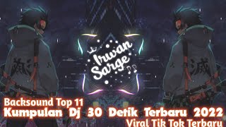 Download lagu Kumpulan Dj 30 Detik Cocok Buat Backsound Editor Berkelas 2022 Terbaru mp3
