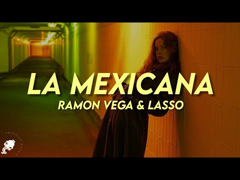 Ramón Vega, Lasso - La Mexicana (Letra/Lyrics)