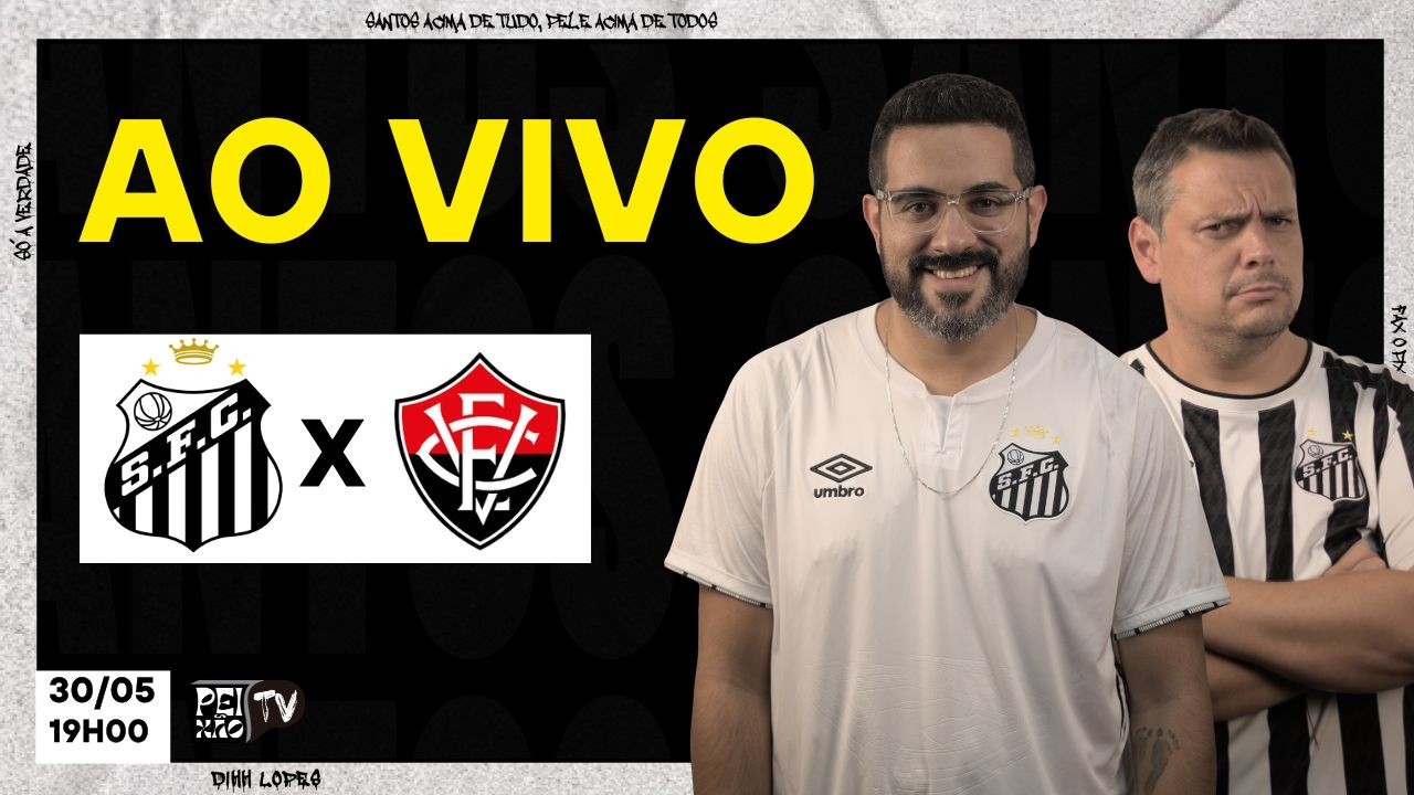 SANTOS E VITÓRIA - AO VIVO