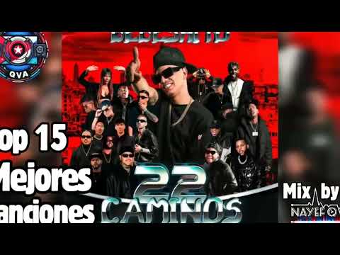 Bebeshito 🔥Top 15 Mejores Canciones 🔥(22 Caminos) 🎧Mix by Nayef Qva (Reparto Cubano)
