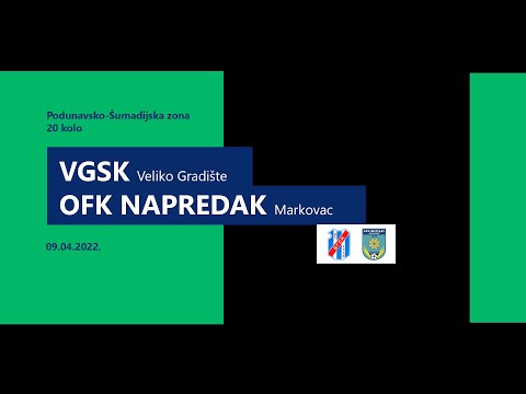 20. VGSK  - 3:2 -  OFK Napredak Markovac