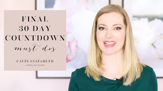 Final 30 Days Must Dos Before the Wedding: Countdown
