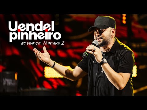Uendel Pinheiro - (Ao Vivo em Manaus 2) - Vídeo Oficial | Parte 01