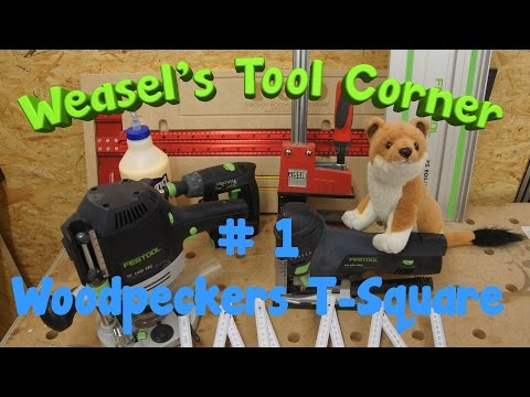 Weasel's Tool Corner #1 Woodpeckers T-Square review 🌳
