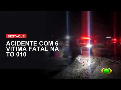 ACIDENTE COM 6 VITIMA FATAL NA TO 010 ENTRE BIELÂNDIA E BARRA DO OURO