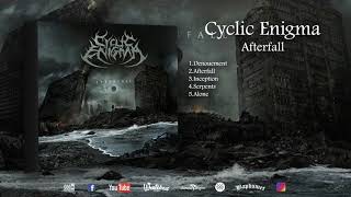 Cyclic Enigma - Afterfall (Full Album)