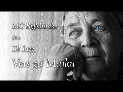 MC BigMistake feat. DJ Jazz - Vers za Majku (Official Audio)