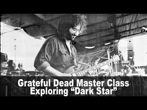 Grateful Dead master class with Dave Frank: Exploring "Dark Star"