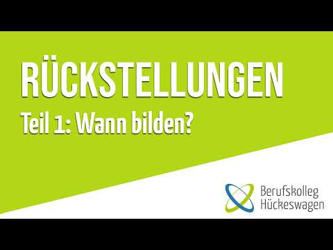 Rückstellungen | Teil 1: Bildung, Unterschiede & Rücklagen einfach erklärt (BWR)