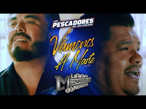 Los Pescadores Del Río Conchos - Vámonos A Marte ft La Maquinaria Norteña (Video Oficial)