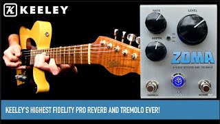 Video thumbnail for KEELEY ZOMA Stereo Reverb and Tremolo by Mike Hermans