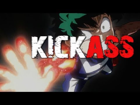 MY HERO ACADEMIA KICK ASS AMV