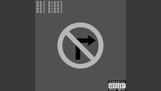 Not Right Music Video