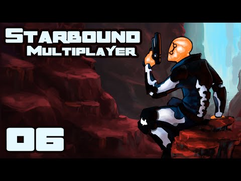Let's Play Starbound 1.0 Multiplayer - Part 6 - SleepCycles Joins The Crew!