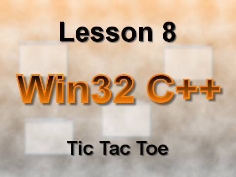 C++ Win32 Lesson 8: Tic Tac Toe