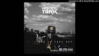 Hot Boy Turk - Fuck How It Turn Out (Official Audio)
