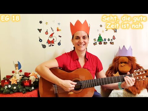 Seht, die gute Zeit ist nah | Weihnachtslieder für Kinder zum Mitsingen