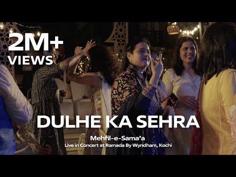 DULHE KA SEHRA | Mehfil-e-Sama'a - Live at Ramada, Kochi | Qawwali | Indian - Bollywood Wedding