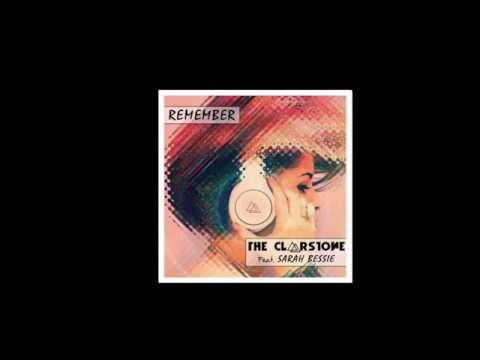 The Clarstone - Remember ft. Sarah Bessie (Official Audio)