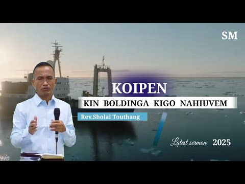 PENTHAH  NA  DIHTAH | Rev. Sholal Touthang Latest sermon 2025