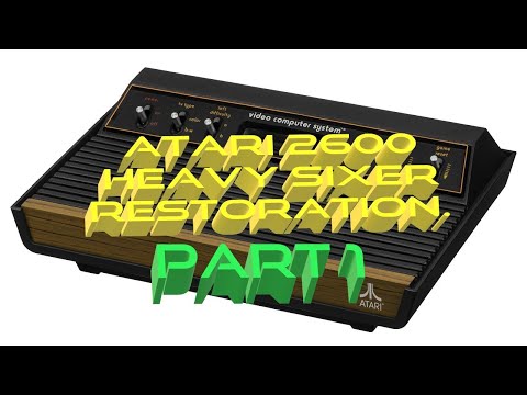 Atari 2600 Heavy Sixer (or is it) Restoration. Part 1