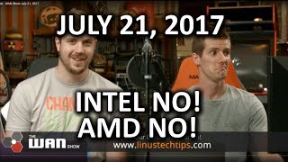 We (maybe) were WRONG about Intel - WAN Show July 21, 2017