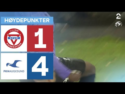 KFUM Oslo 1 - 4 Haugesund - Høydepunkter