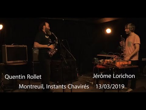 Jérôme Lorichon & Quentin Rollet  13/03/19  Montreuil, Instants Chavirés