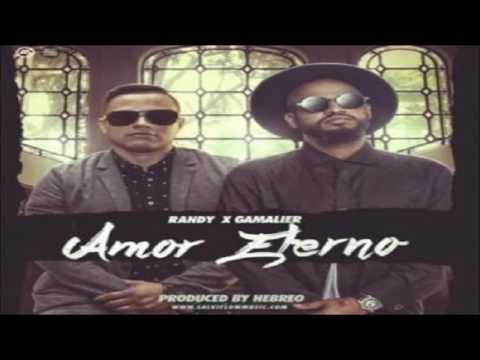 Amor Eterno - Randy "Nota Loca" Ft. Gamalier (Original) (Con Letra) ★REGGAETON 2016★ / DALE ME GUSTA