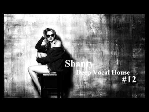 Shanty - Deep Vocal House #12