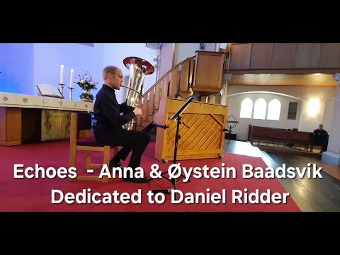 Echoes I Anna & Øystein Baadsvik I Dedicated to Daniel Ridder I Tuba & Piano I Live Concert 2025
