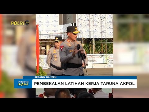KAPOLDA BANTEN BERIKAN ARAHAN DAN PEMBEKALAN LATIHAN KERJA TARUNA AKPOL ANGKATAN 57