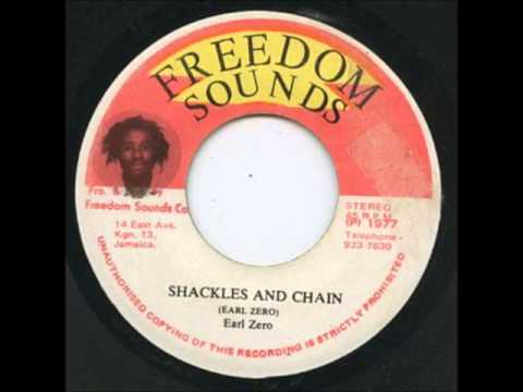 ReGGae Music 337 - Earl Zero - Shackles And Chain [Freedom Sounds]