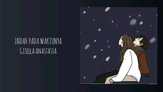 Download lagu LIRIK INDAH PADA WAKTUNYA - GISELLA ANASTASIA ( OST KISAH CINTA ANAK TIRI) mp3