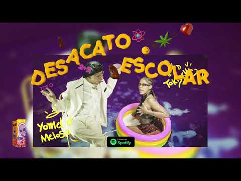 Tokischa X Yomel El Meloso - Desacato Escolar (Audio)