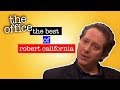 Robert California being one the funniest side character for 10 minutes